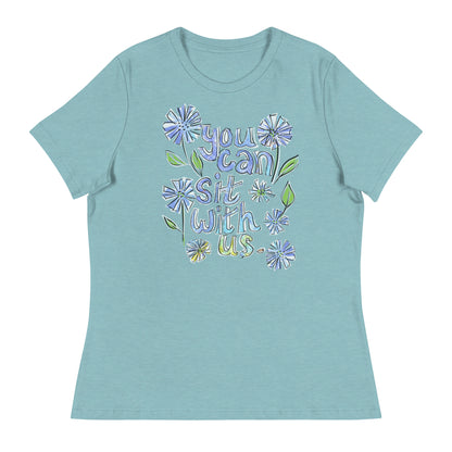 You Can Sit with Us - Women's Relaxed T-Shirt