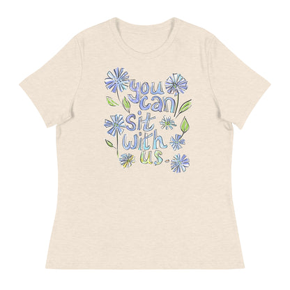 You Can Sit with Us - Women's Relaxed T-Shirt
