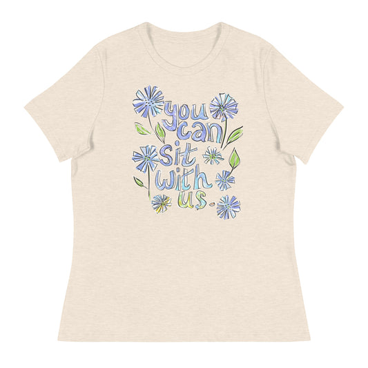You Can Sit with Us - Women's Relaxed T-Shirt