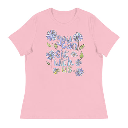 You Can Sit with Us - Women's Relaxed T-Shirt